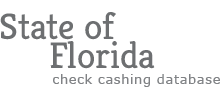 The Florida Check Cashing Database Reporting System